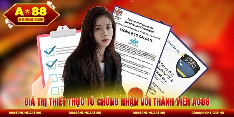 Giá trị thiết thực từ chứng nhận với thành viên AO88
