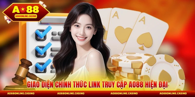 Giao diện chính thức link truy cập AO88 hiện đại