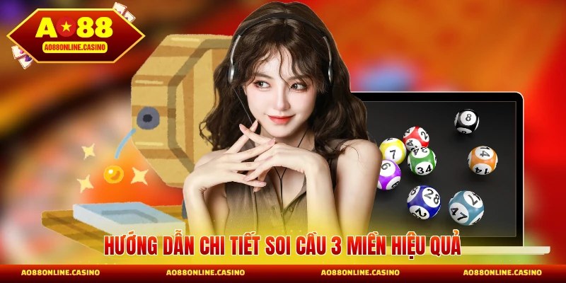 Hướng dẫn chi tiết soi cầu 3 miền hiệu quả