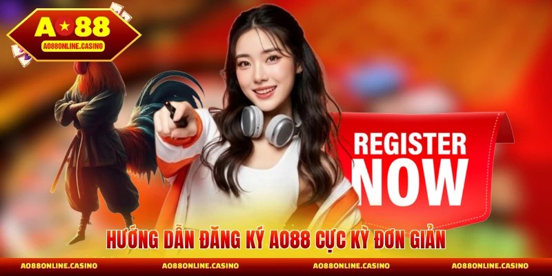 Hướng dẫn đăng ký AO88 cực kỳ đơn giản cho hội viên mới