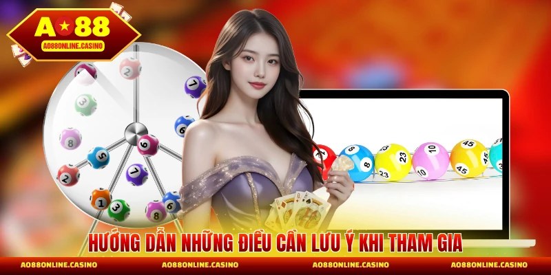 Hướng dẫn những điều cần lưu ý khi tham gia