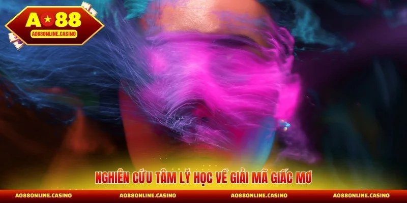 Nghiên cứu tâm lý học về giải mã giấc mơ